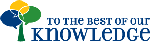 Public Radio International's To The Best of Our Knowledge
